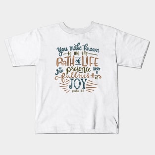 Hand lettered Bible Verse, Psalm 16:11, You make known to me the path of life Kids T-Shirt